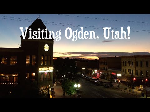 Visiting Ogden, Utah!